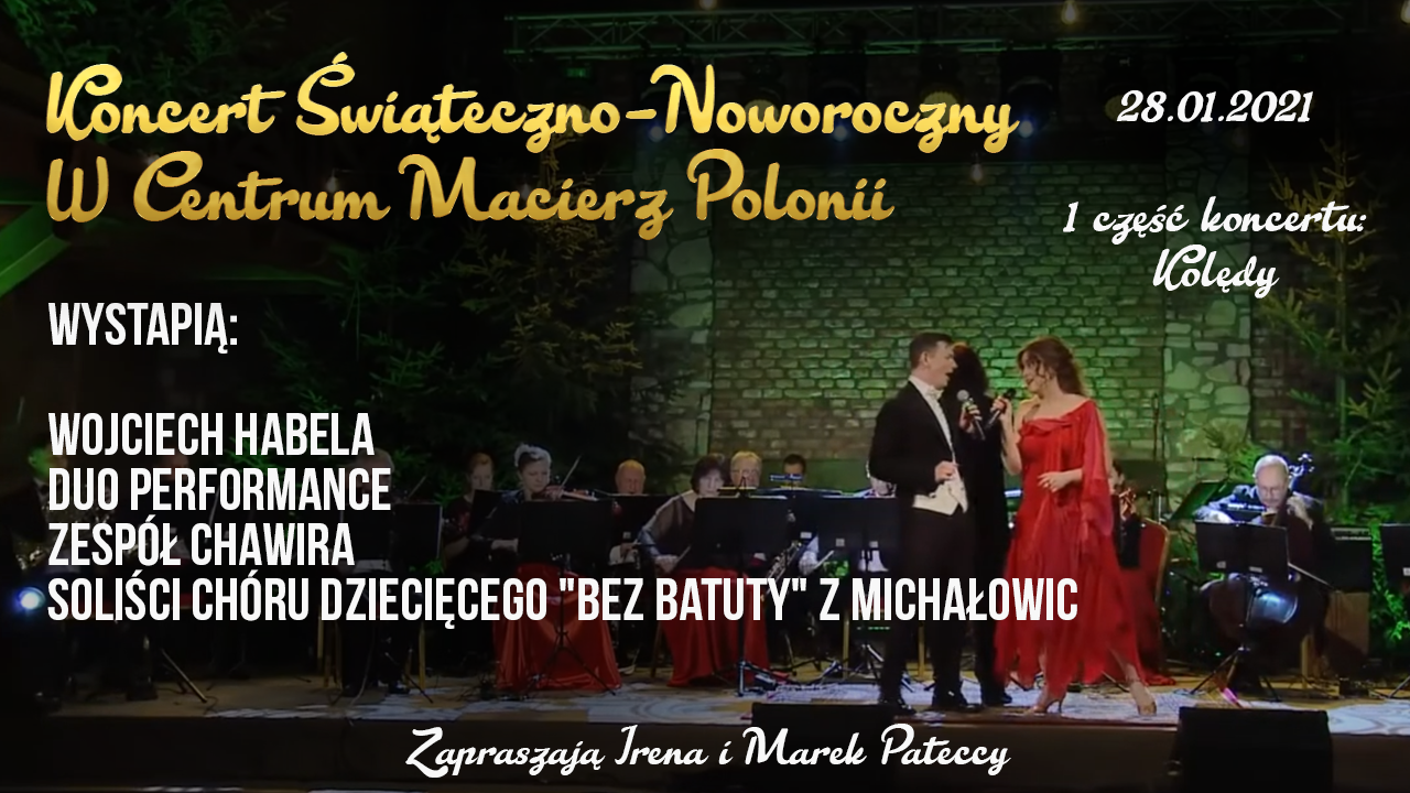 Film Cz.1 z 2 – Koncert Świąteczno – Noworoczny W Centrum Macierz Polonii 2021